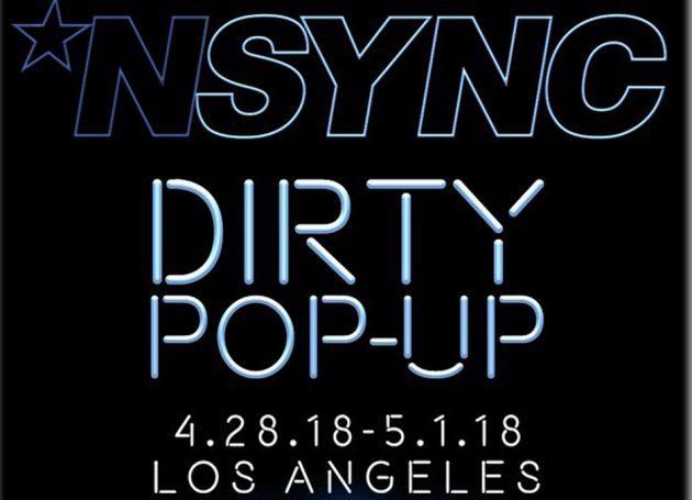 *NSYNC Announce 'Dirty Pop-Up' Coming To Los Angeles April 28-May1