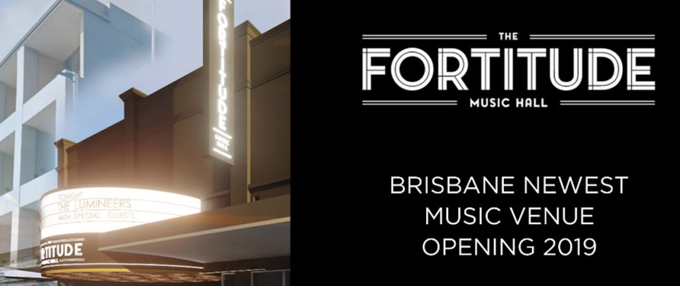 New Live Nation Backed Brisbane Venue 'The Fortitude Music Hall' To Launch In 2019