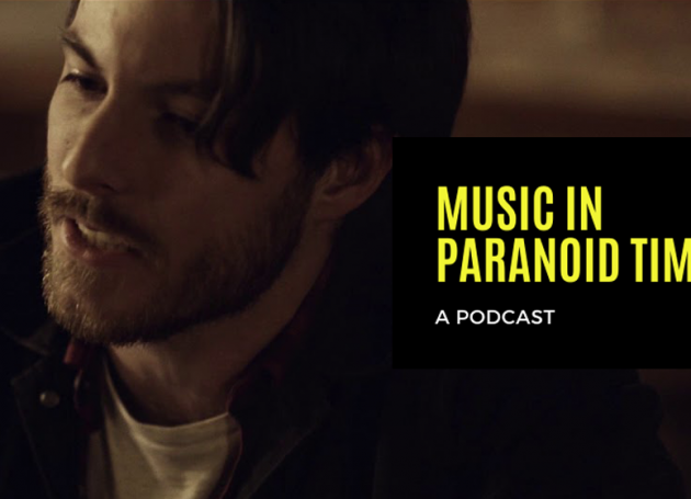 Music In Paranoid Times Podcast: Episode 6 Ft. Ryan MacDonald of Honest Heart Collective