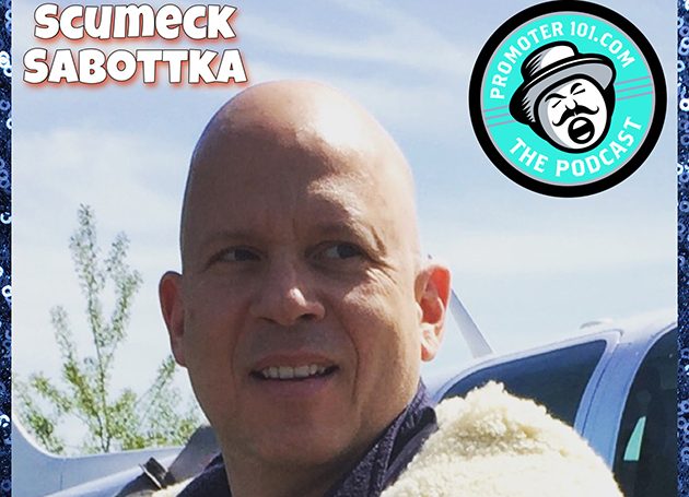 Promoter 101 # 224 - MCT Agency's Scumeck Sabottka